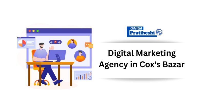 Digital Marketing Agency in Cox's Bazar